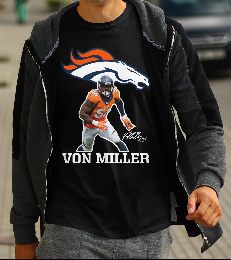 Von Miller Denver Broncos 58 Signature NFL Player T-Shirt