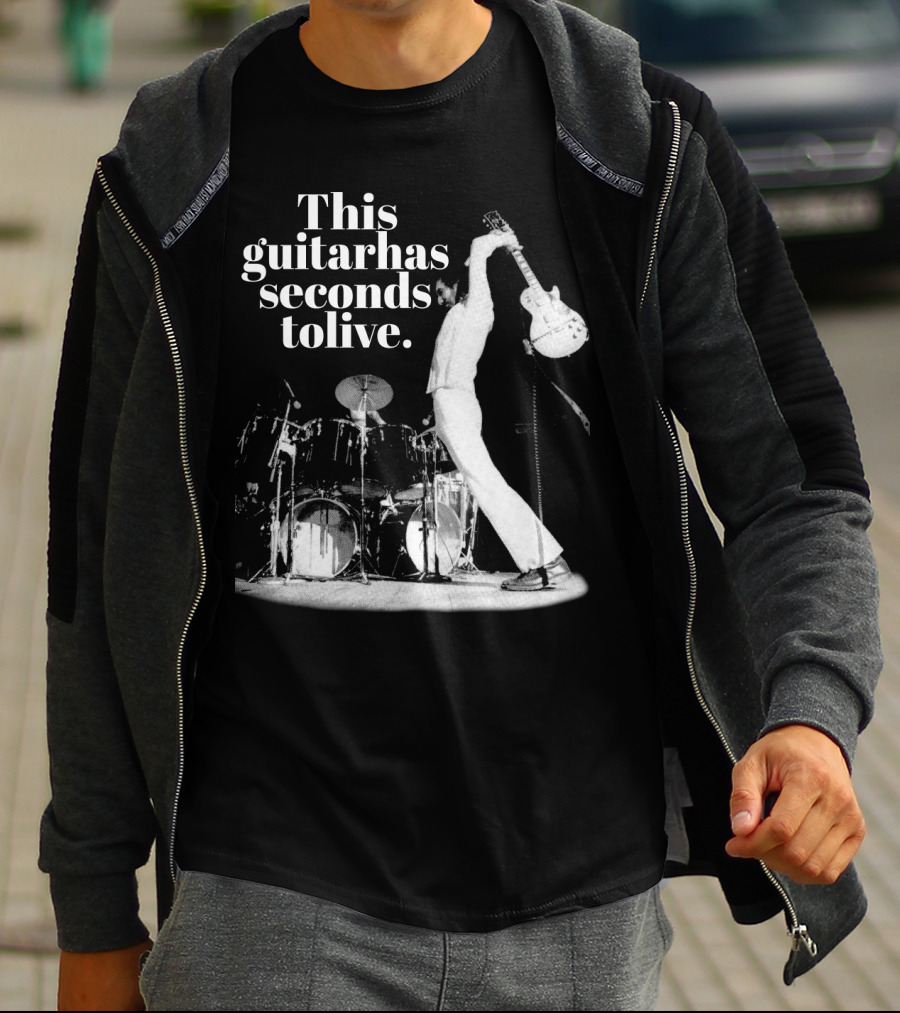 This Guitar Has Seconds To Live Iconic Rock Stage Performance T-Shirt