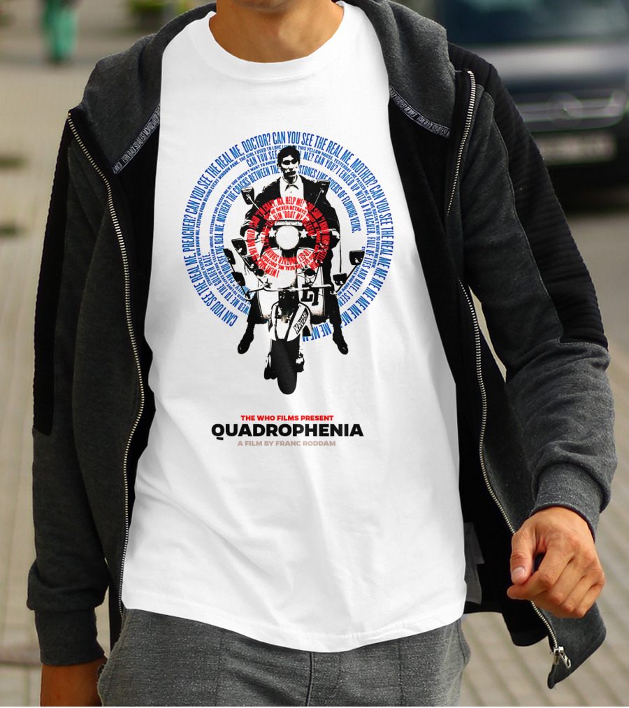 Quadrophenia The Who Films Present Can You See The Real Me A Film By Franc Roddam T-Shirt