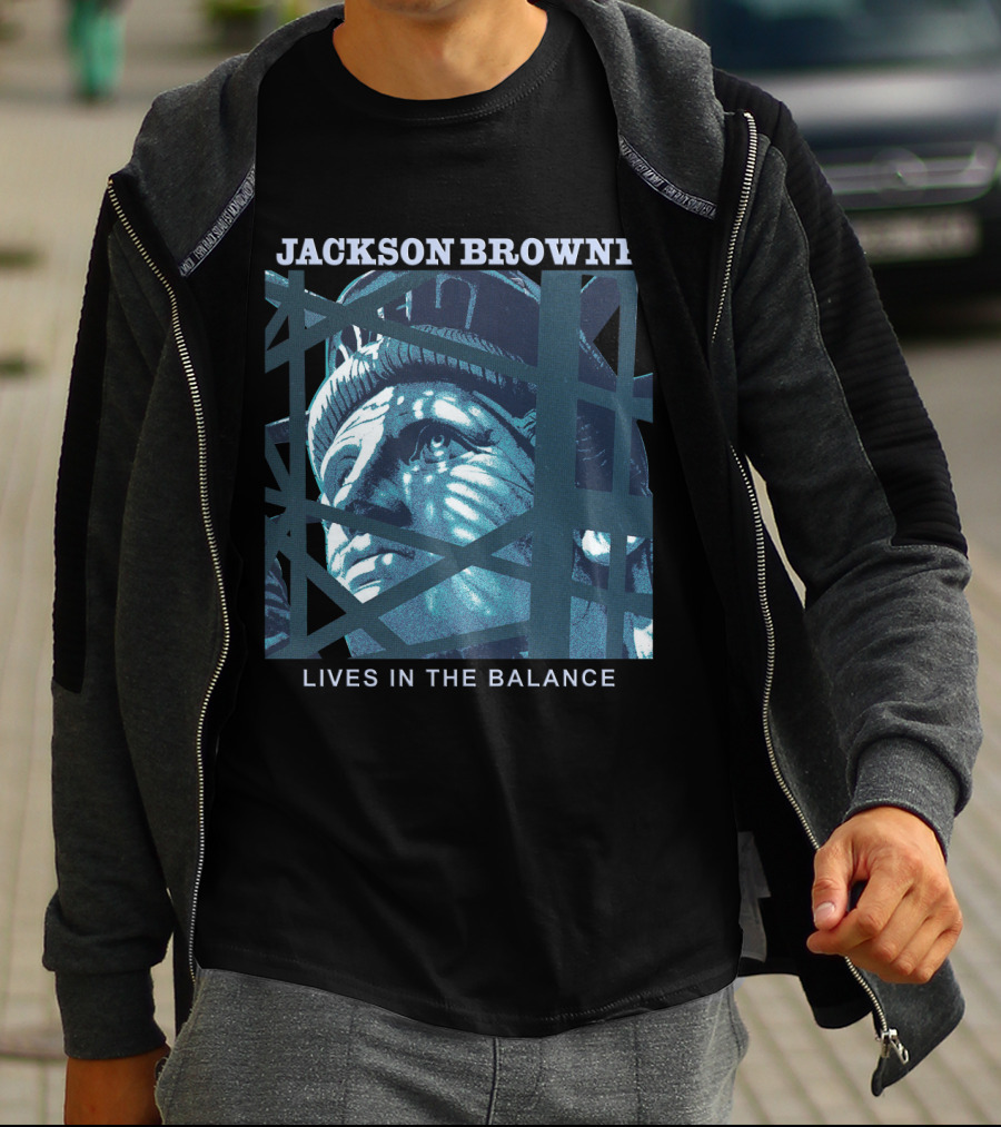 Jackson Browne Lives In The Balance Statue Of Liberty Artwork T-Shirt