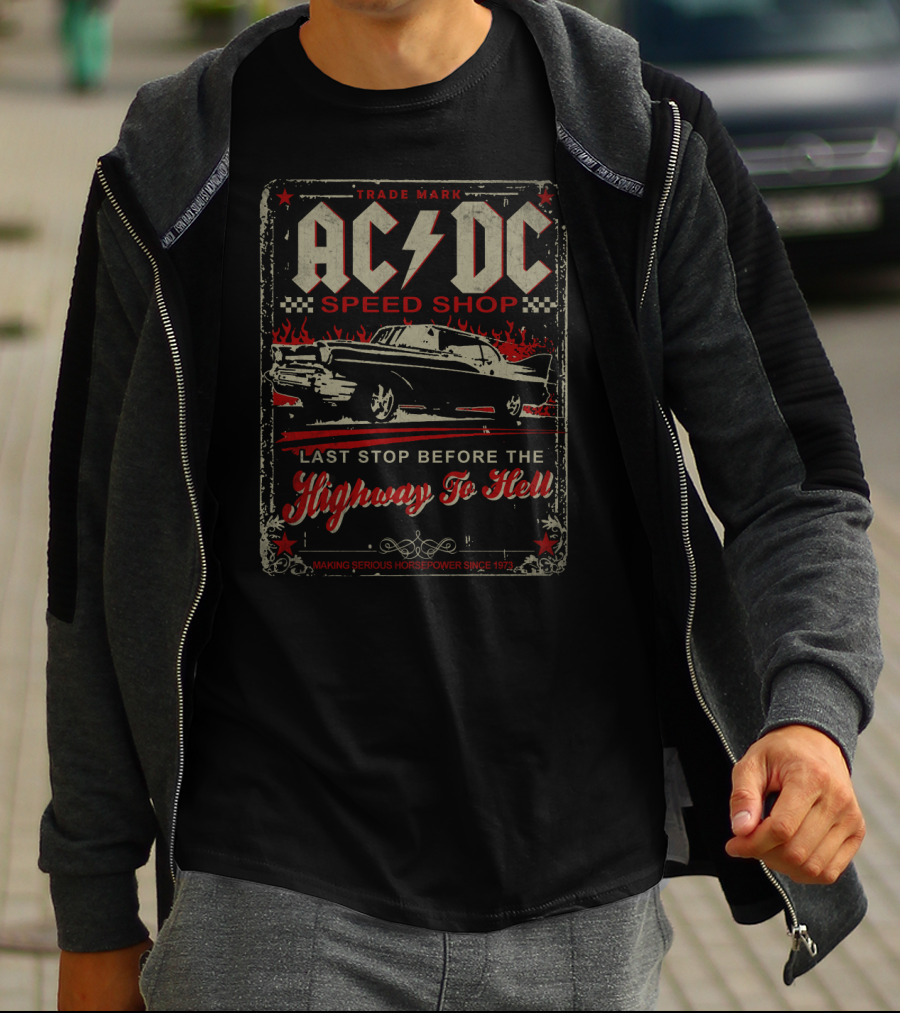 Acdc Speed Shop Last Stop Before The Highway To Hell Making Serious Horsepower Since 1973 T-Shirt