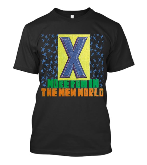 X More Fun In The New World Star T-Shirt