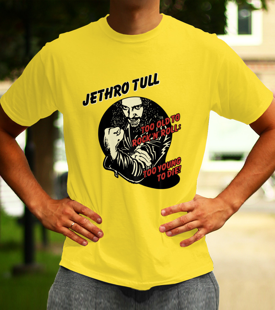 Jethro Tull Too Old To Rock 'N' Roll Too Young To Die T-Shirt