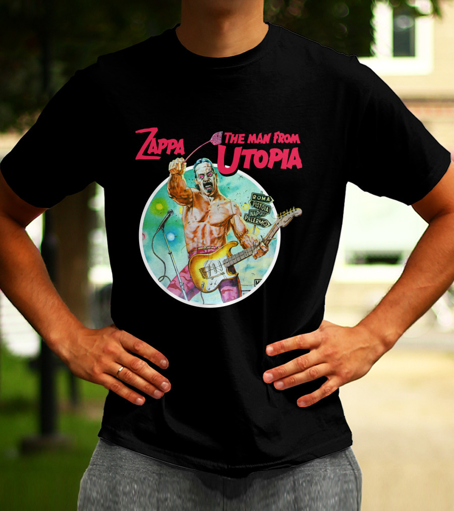 Zappa The Man From Utopia Roma Pistoia Napoli Palermo T-Shirt