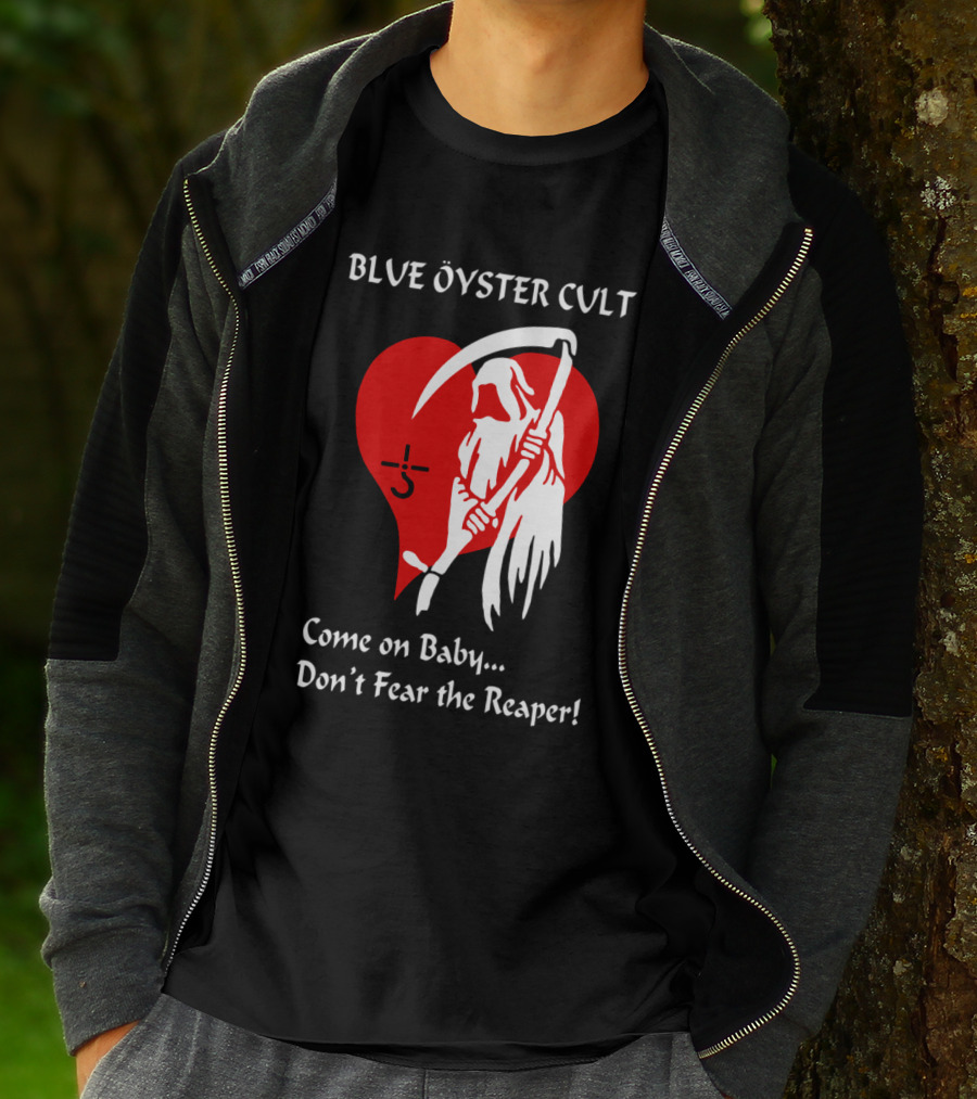Blue Öyster Cult Come On Baby Don't Fear The Reaper T-Shirt