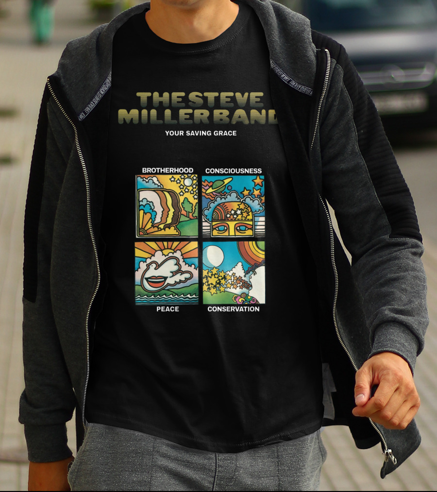 The Steve Miller Band Your Saving Grace Brotherhood Consciousness Peace Conservation T-Shirt
