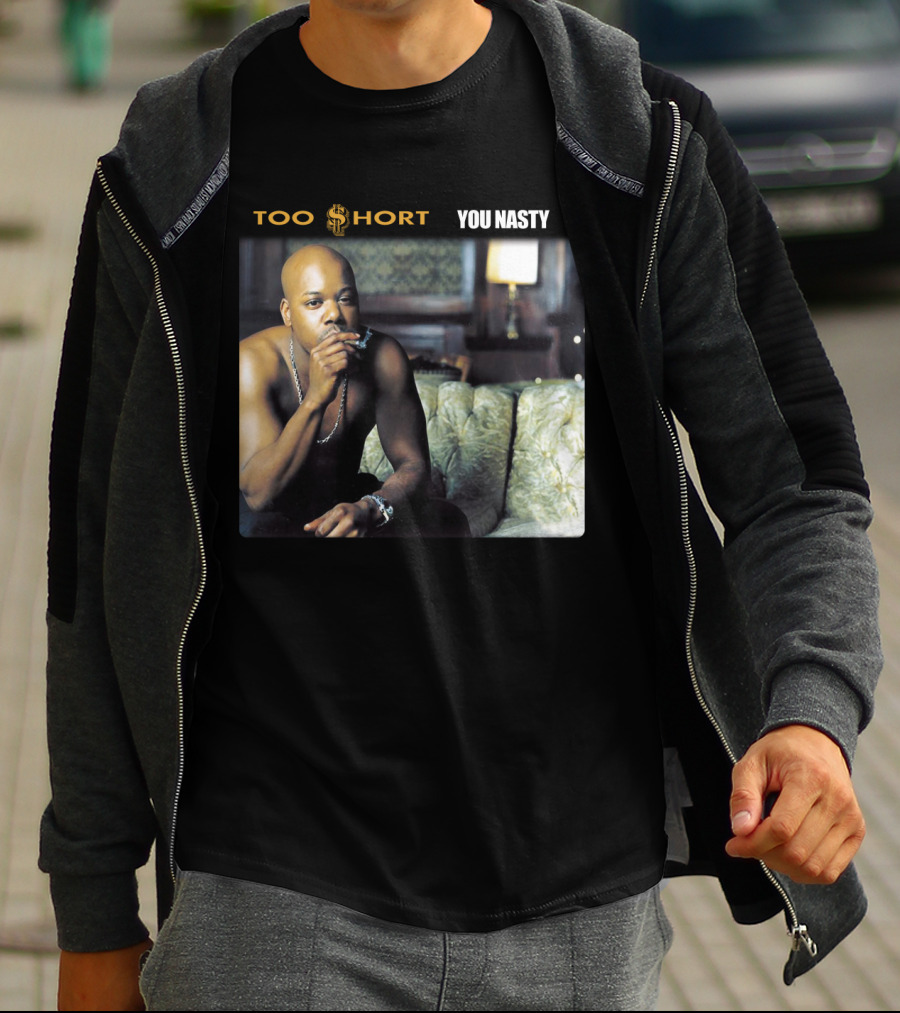 Too $Hort You Nasty T-Shirt