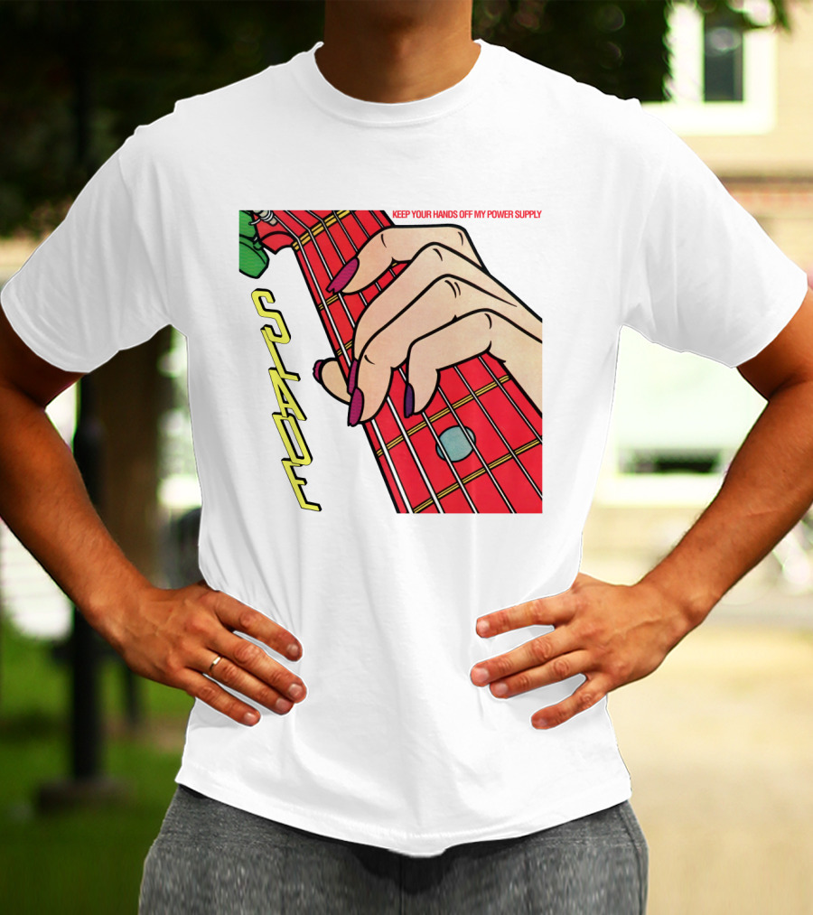 Sld Keep Your Hands Off My Power Supply Slade T-Shirt
