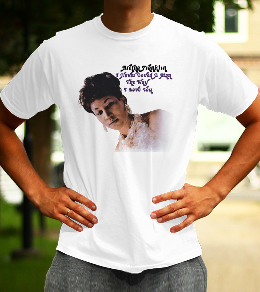 Aretha Franklin I Never Loved A Man The Way I Love You 1967 Vintage Album Cover T-Shirt