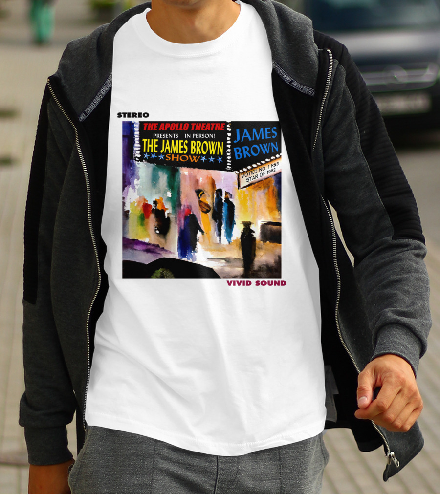 Stereo The Apollo Theatre Presents In Person The James Brown Show Vivid Sound James Brown Voted No 1 R&B Star Of 1962 T-Shirt