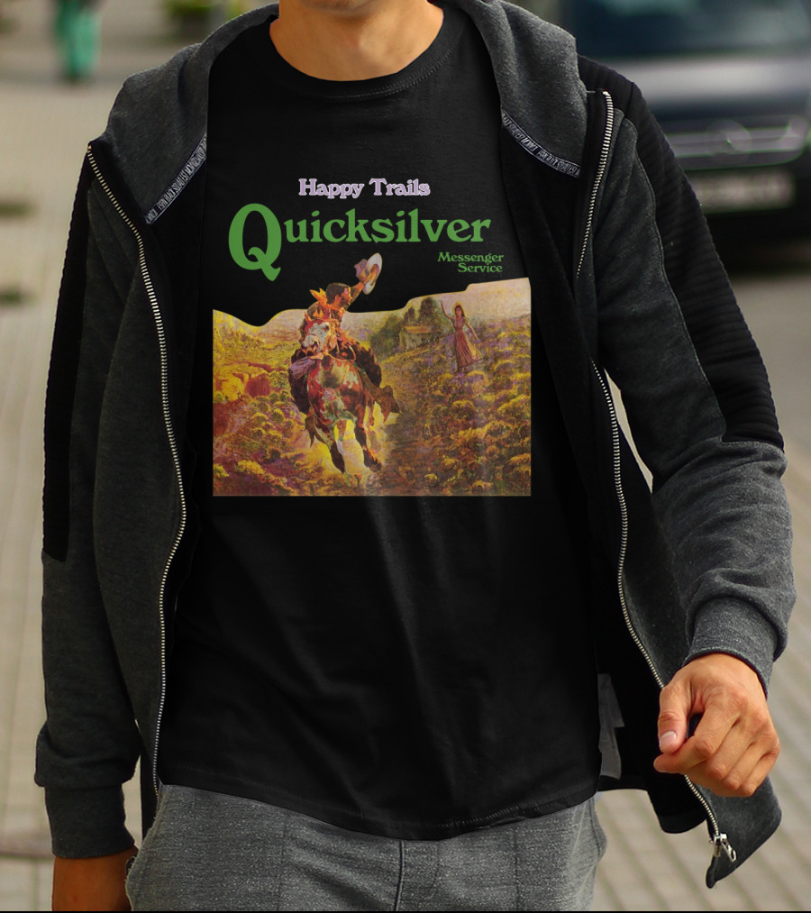 Happy Trails Quicksilver Messenger Service Cowboy Scene T-Shirt