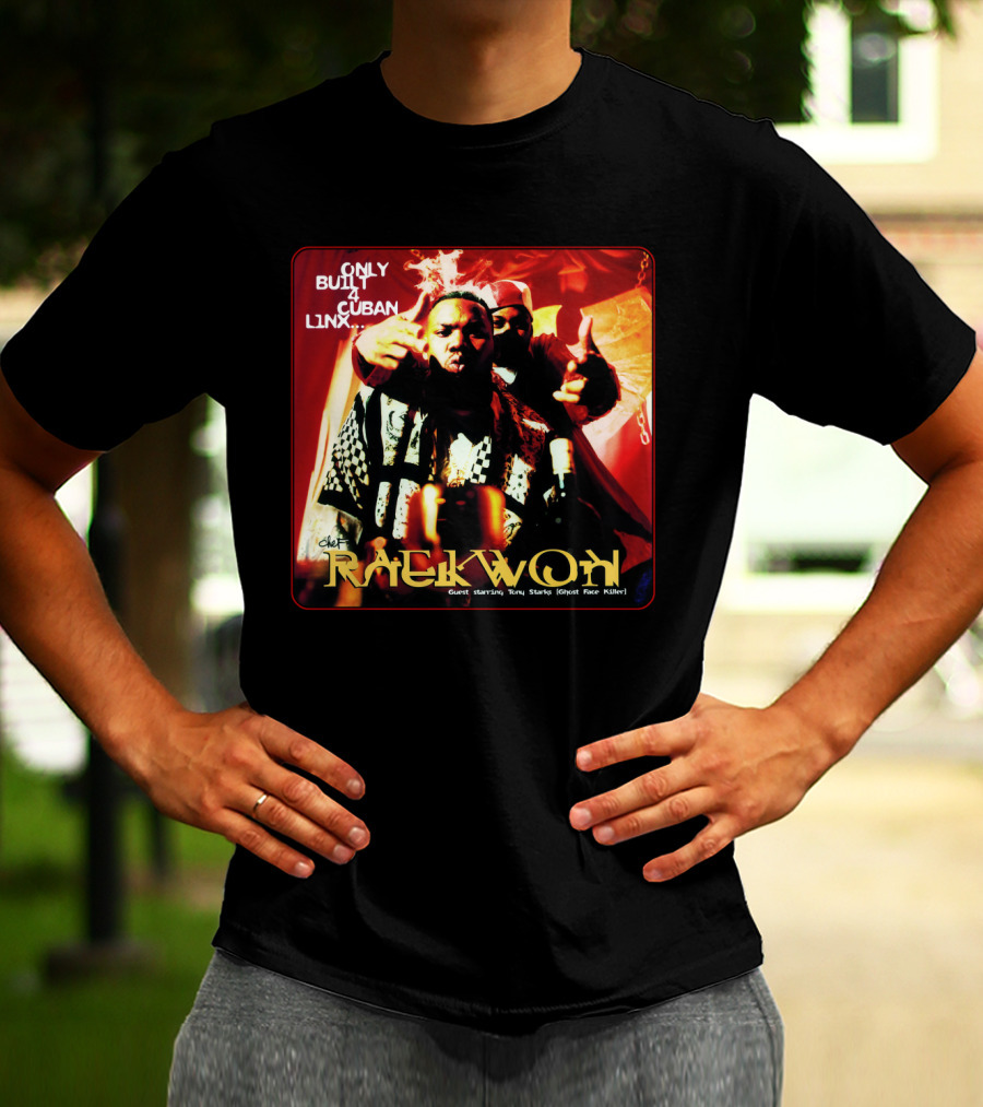 Raekwon Only Built 4 Cuban Linx 1995 Chef Guest Starring Tony Starks Ghost Face Killer T-Shirt
