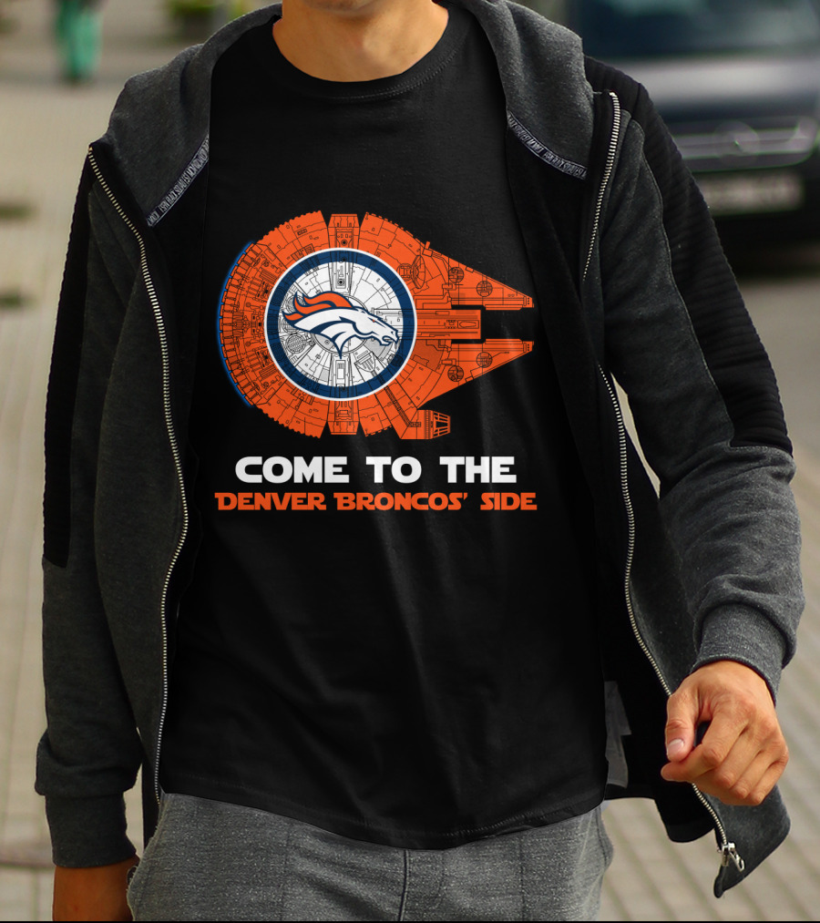 Come To The Denver Broncos Side Millennium Falcon Nfl T-Shirt