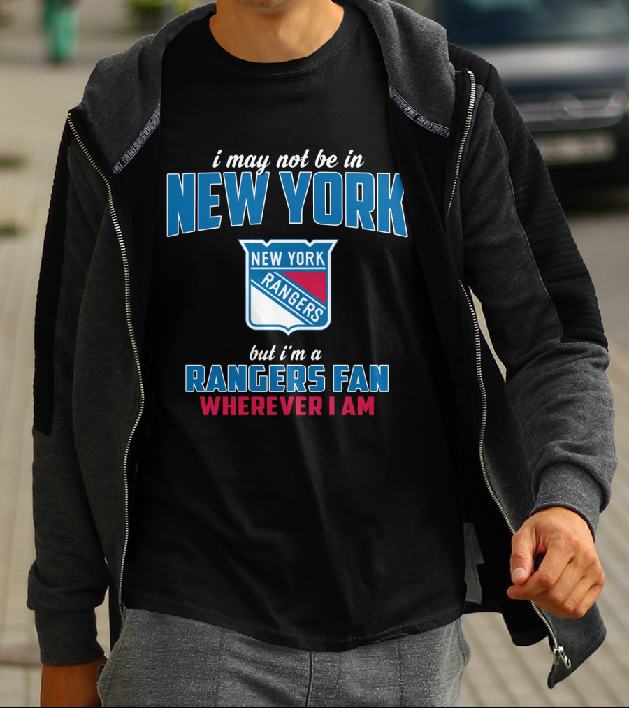 New York Rangers Fan Wherever I Am T-Shirt