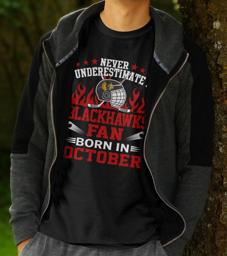 Never Underestimate A Blackhawks Fan Born In October Helmet And Flames Highlighted T-Shirt