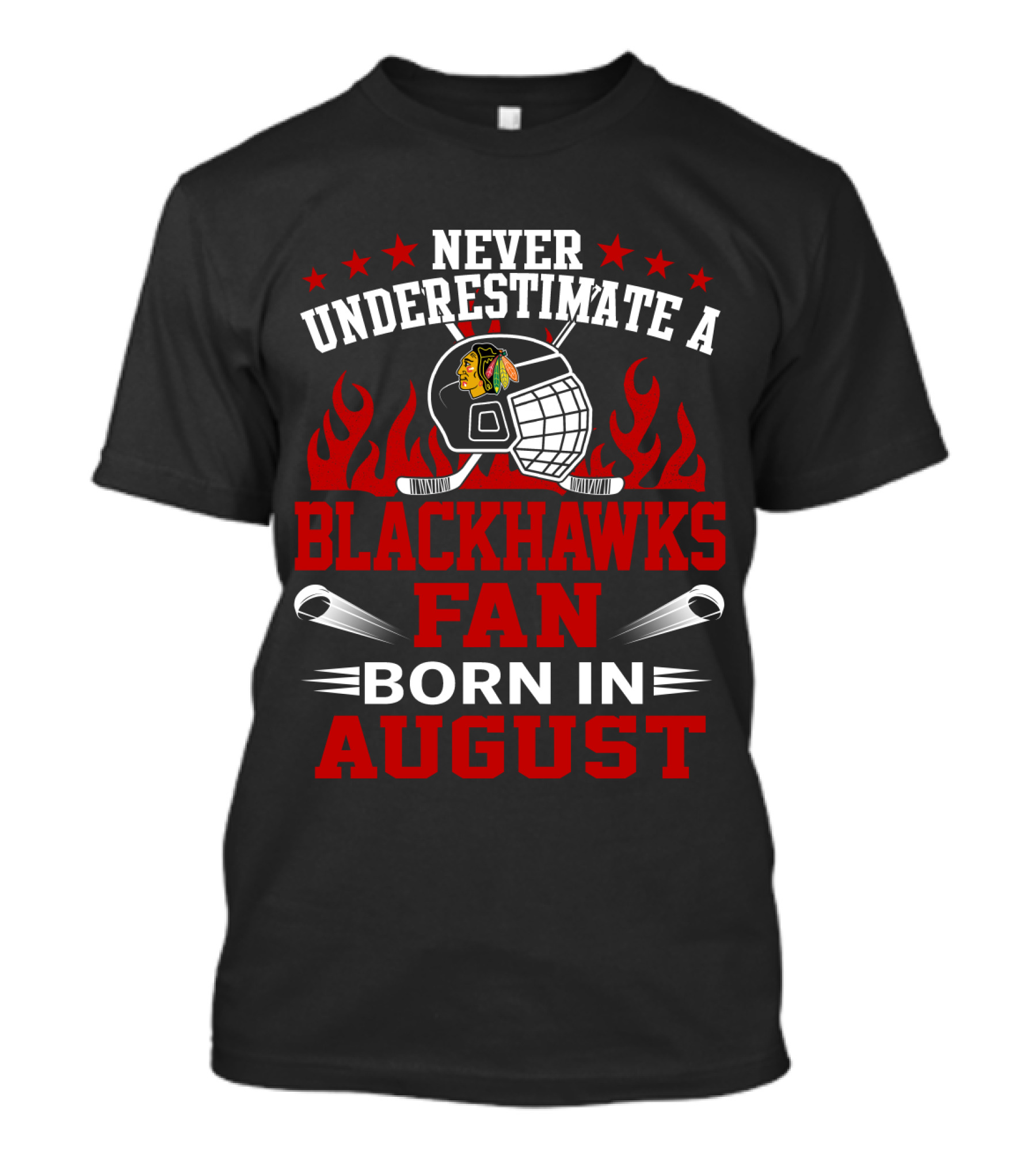 Never Underestimate A Blackhawks Fan Born In August With Hockey Helmet And Flames T-Shirt
