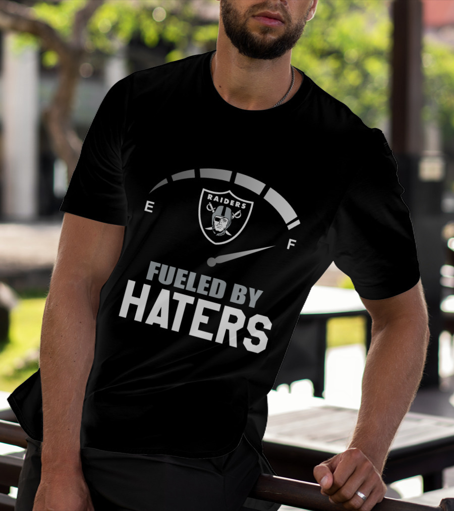 Raiders Fueled By Haters E F T-Shirt
