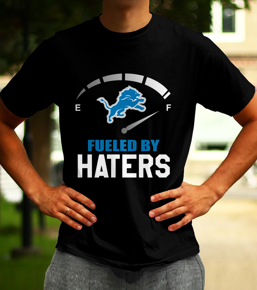 Detroit Lions Fueled By Haters Fuel Gauge T-Shirt