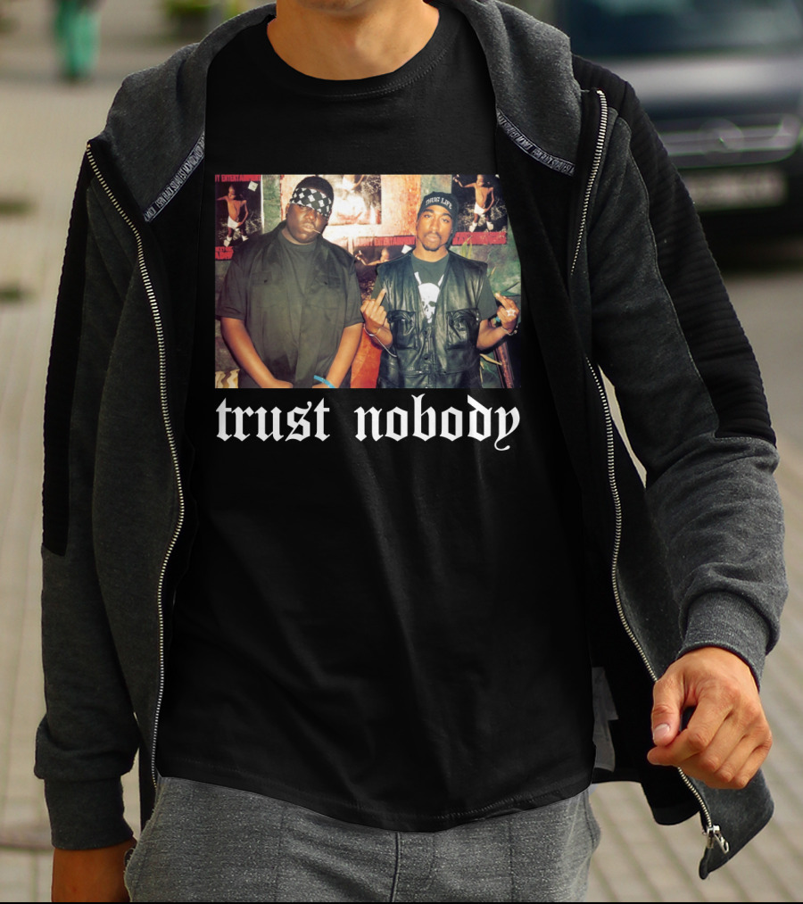 Trust Nobody Tpsk T-Shirt