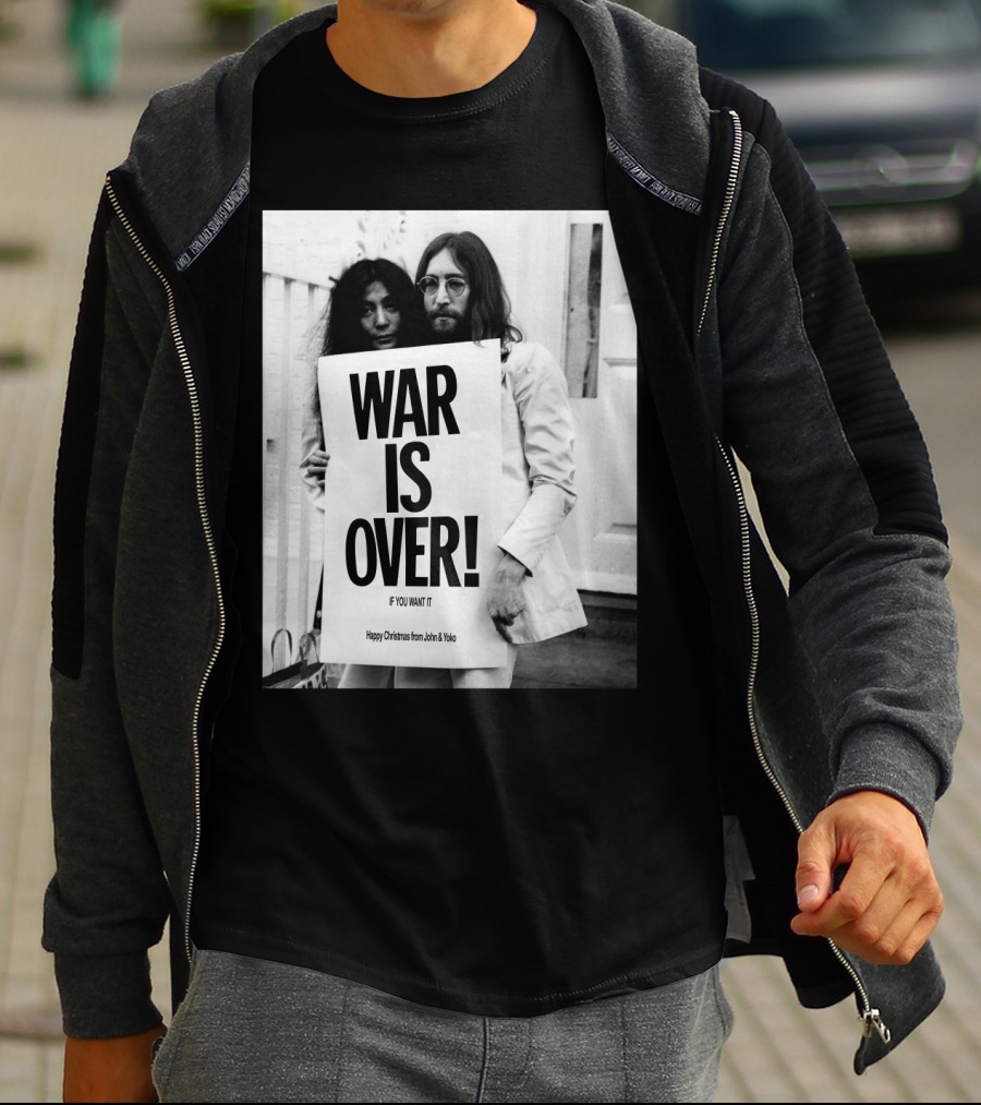 War Is Over If You Want It Happy Christmas From John & Yoko T-Shirt