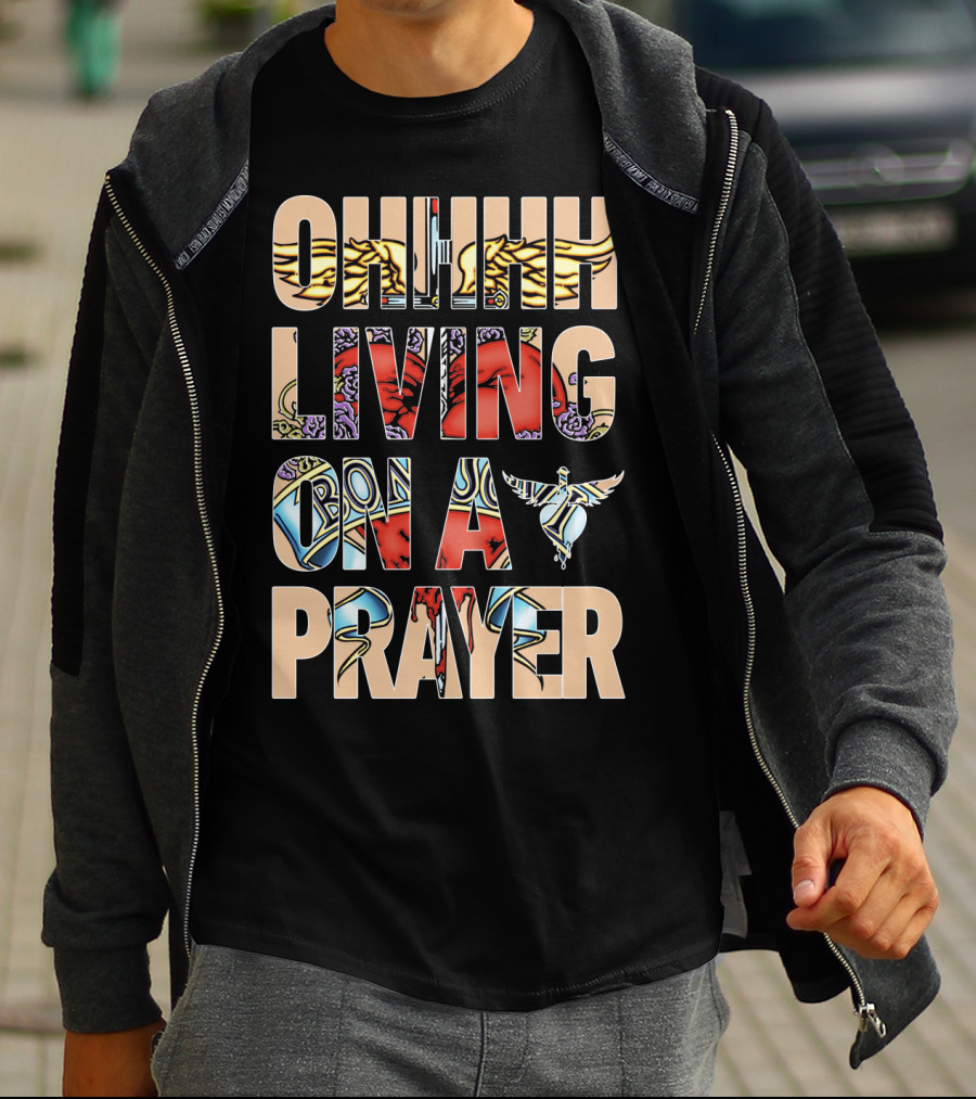 Oh Living On A Prayer Bjv T-Shirt