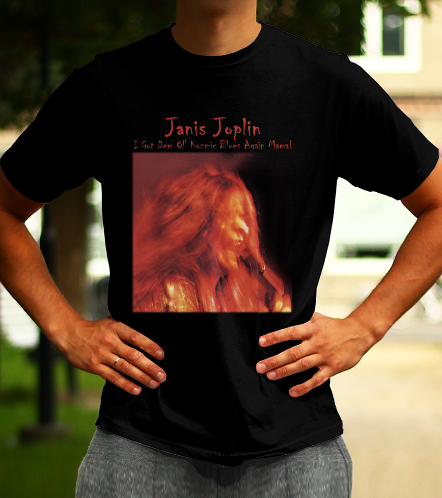 Janis Joplin I Got Dem Ol' Kozmic Blues Again Mama T-Shirt