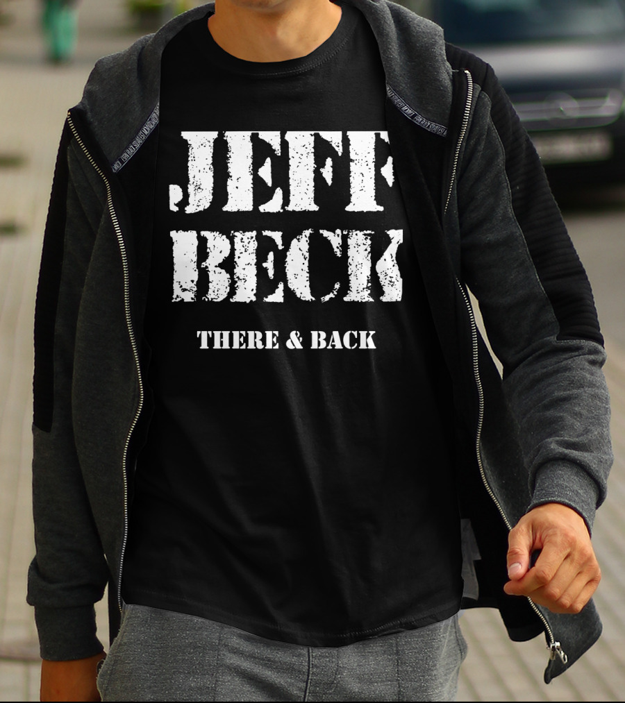 JEFF BECK THERE And BACK T-Shirt