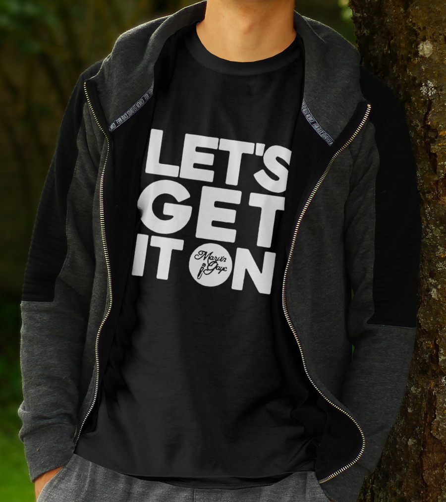 LET'S GET IT ON Marvin Gaye T-Shirt