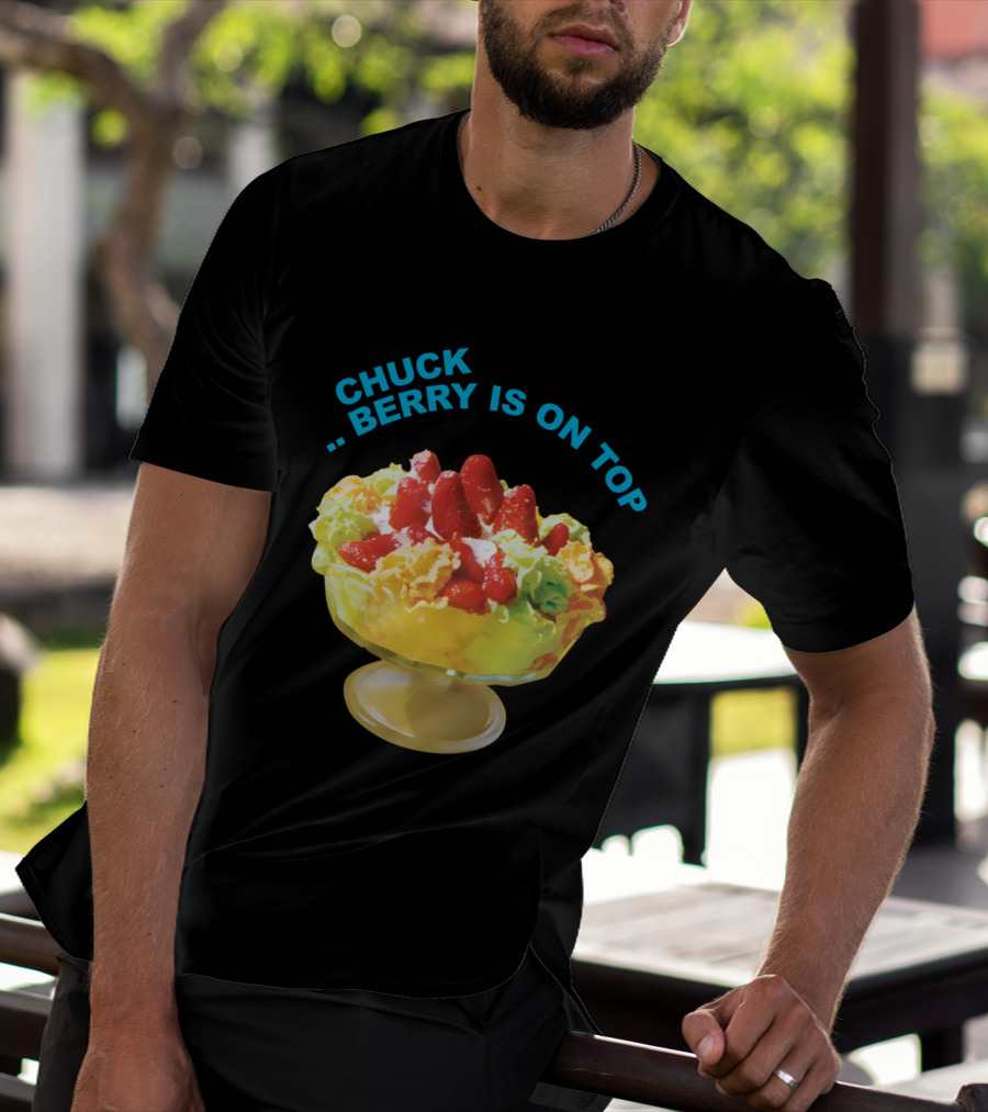 Chuck Berry Is On Top Cbr T-Shirt