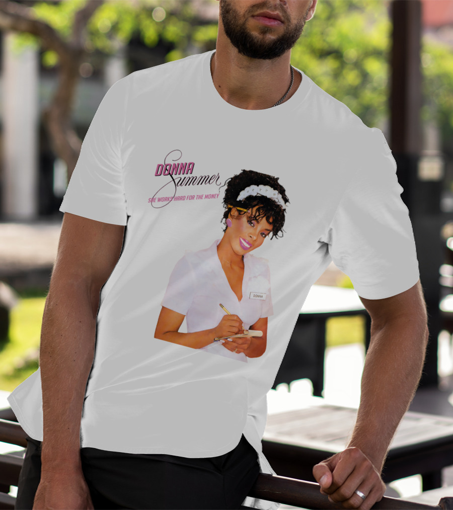 Donna Summer She Works Hard For The Money Waitress 80S Nostalgia T-Shirt