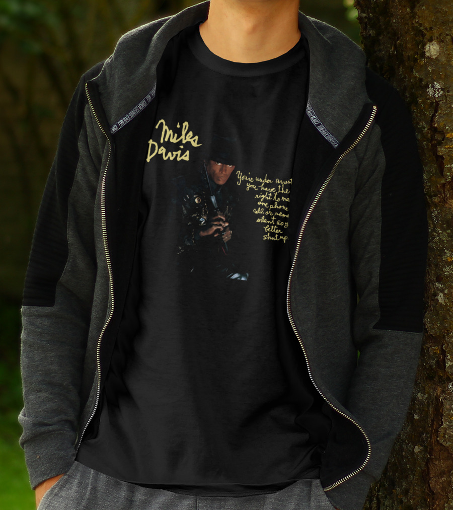 Miles Davis You're Under Arrest T-Shirt