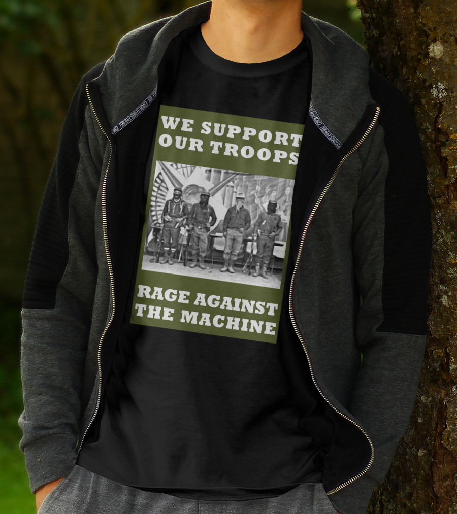 We Support Our Troops Rage Against The Machine T-Shirt