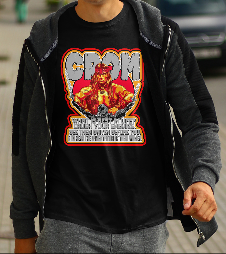 Crom Conan 29 What Is Best In Life Crush Your Enemies Quote T-Shirt