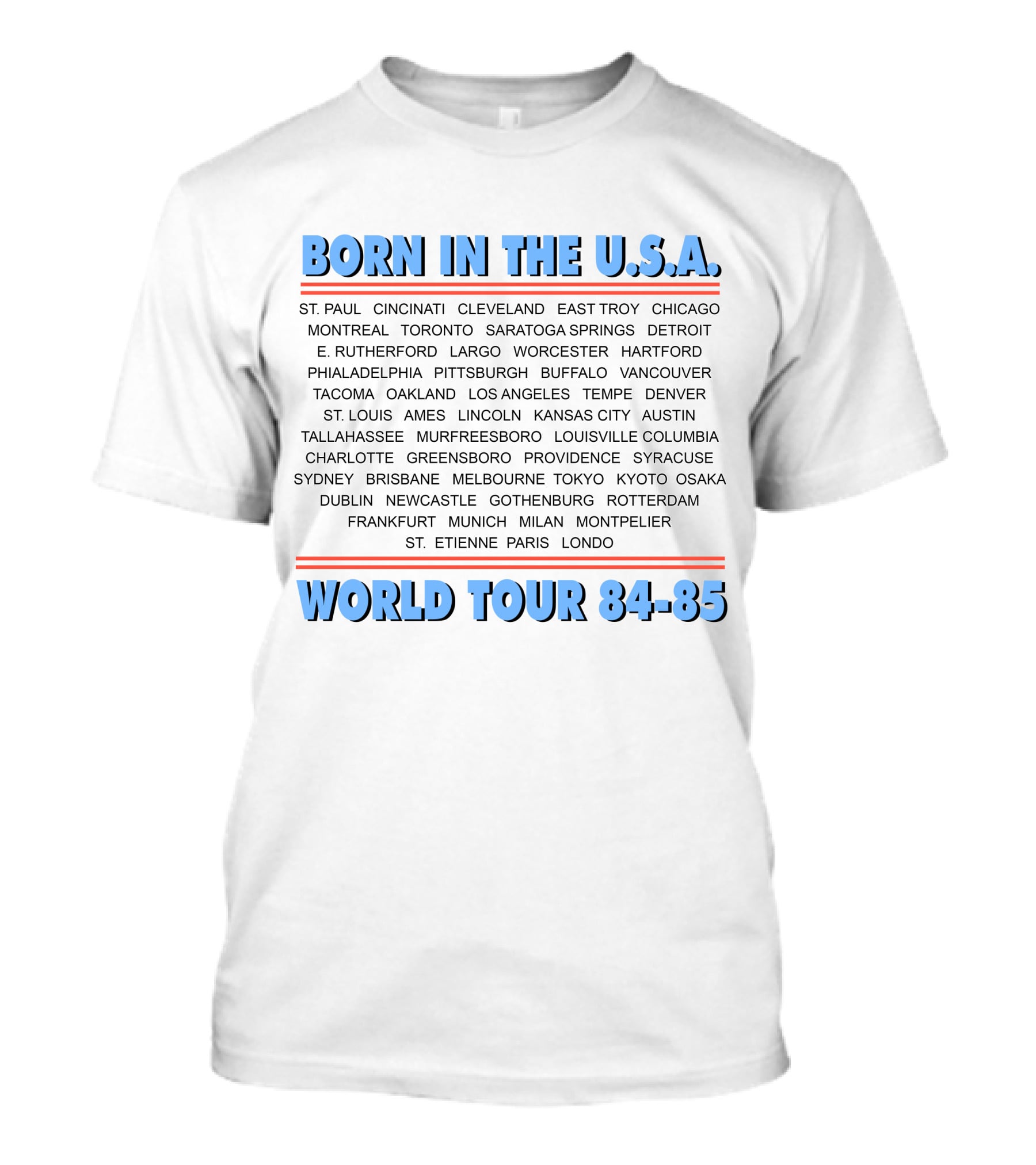 Born In The U.s.a. World Tour 84-85 Cities List T-Shirt