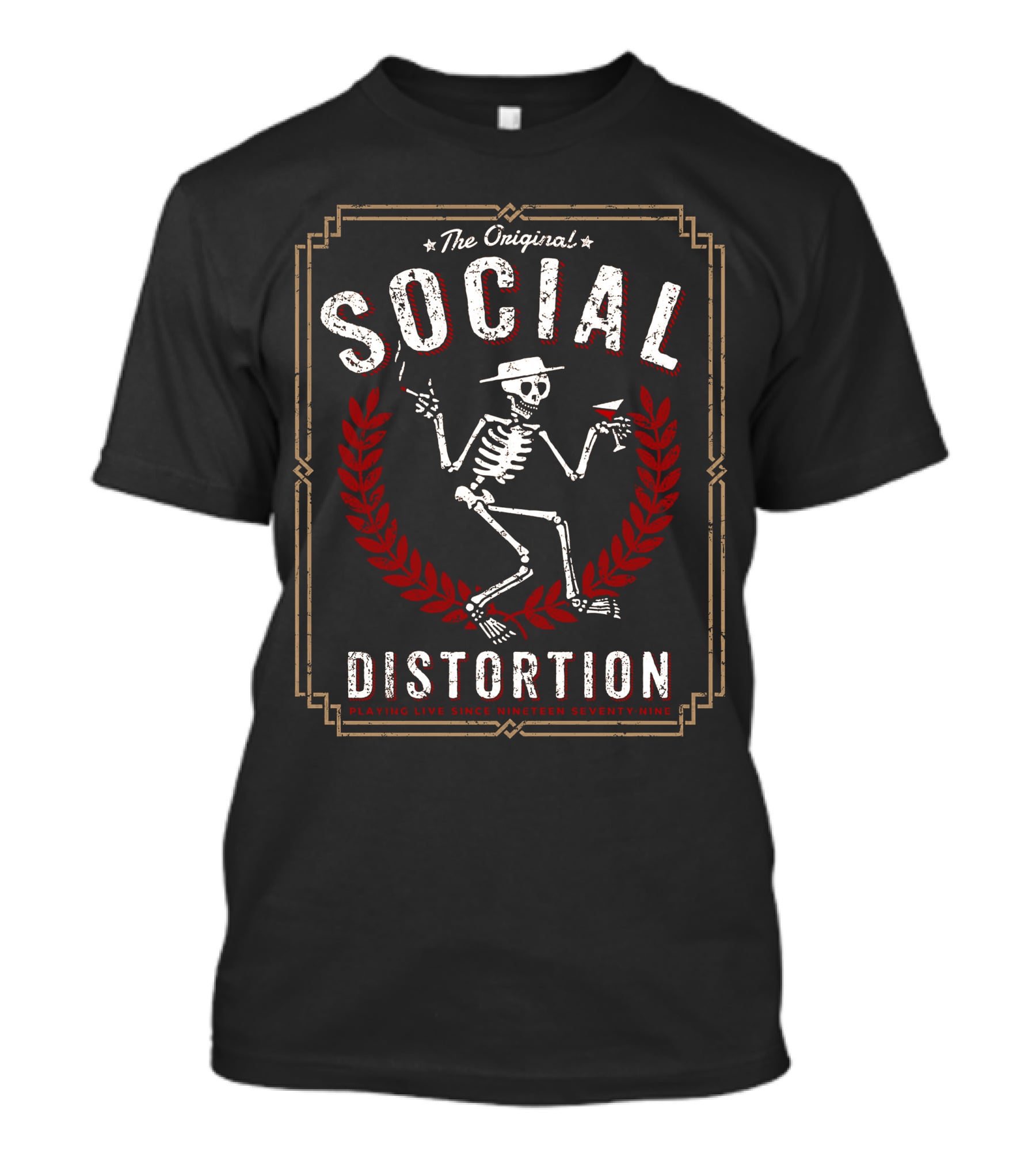 The Original Social Distortion Playing Live Since Nineteen Seventy Nine T-Shirt