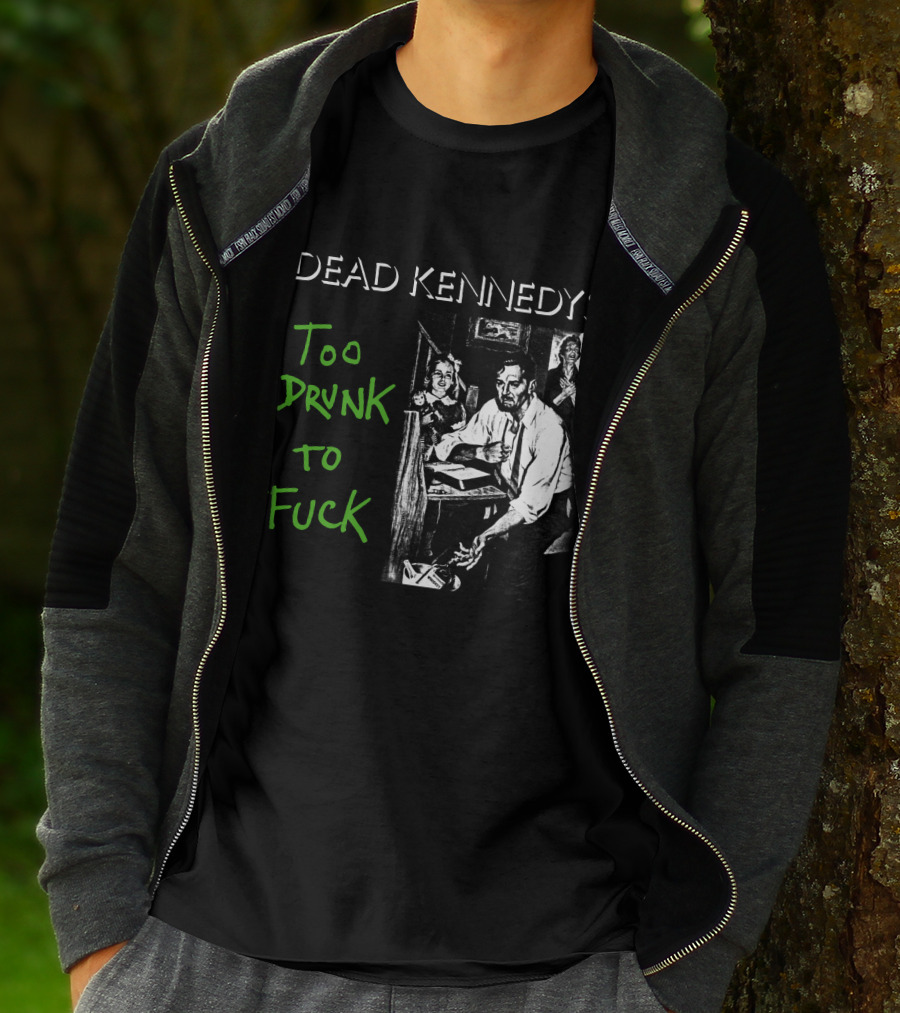 Dead Kennedys Too Drunk To Fuck T-Shirt