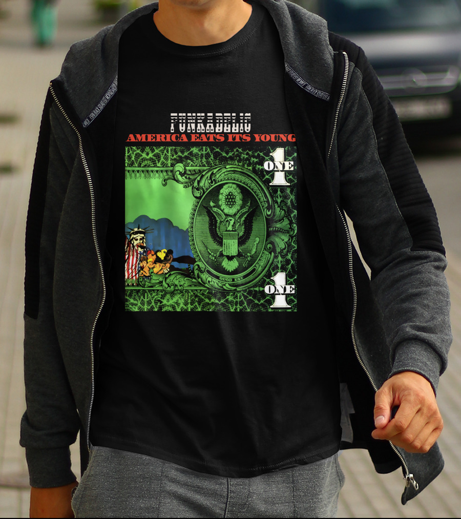 Funkadelic America Eats Its Young One Dollar Bill T-Shirt