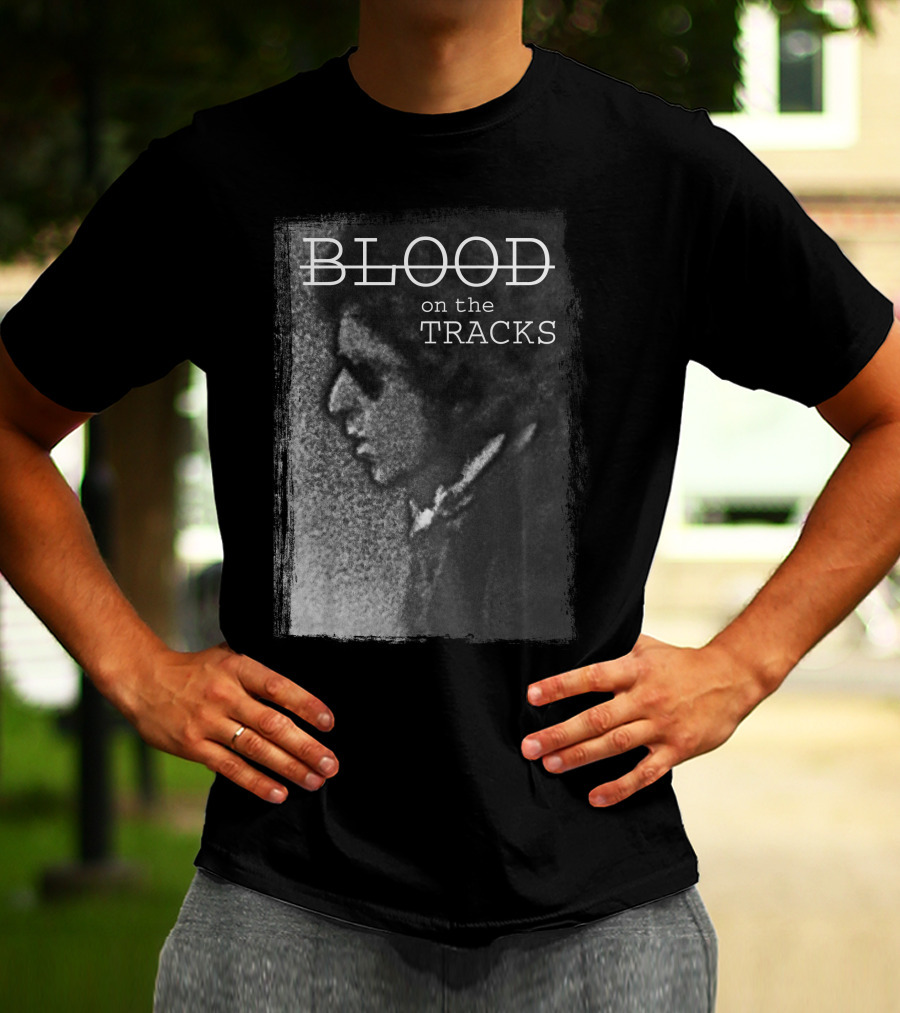 Blood On The Tracks Bdl T-Shirt