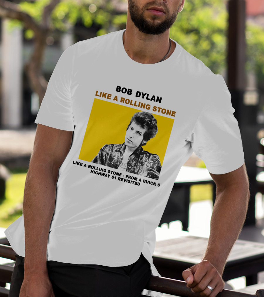 Bob Dylan Like A Rolling Stone Highway 61 Revisited From A Buick T-Shirt