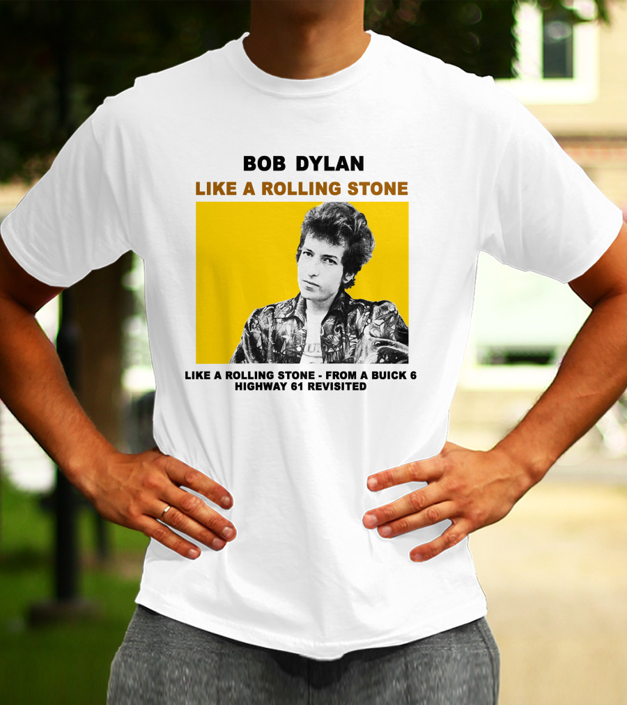 Bob Dylan Like A Rolling Stone Highway 61 Revisited From A Buick T-Shirt
