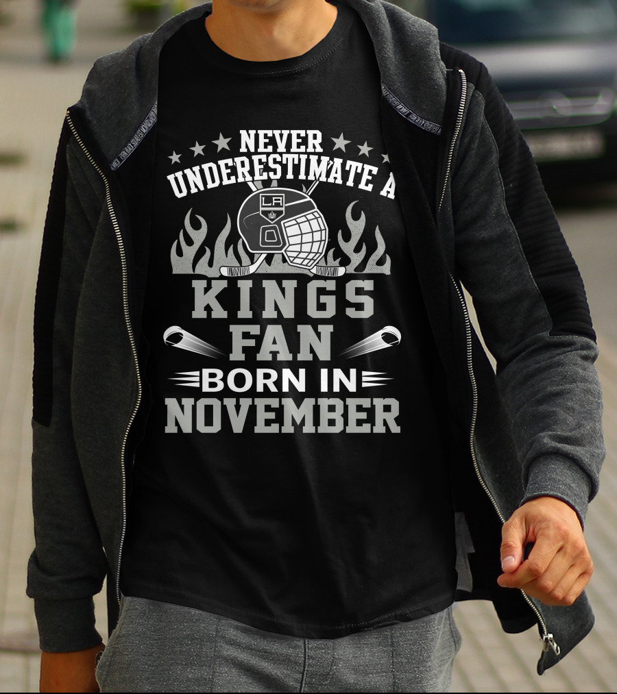 Never Underestimate A LA Kings Fan Hockey Born In November T-Shirt