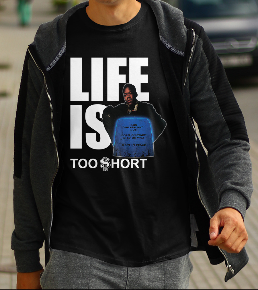 Life Is Too $Hort John Sucker Mc Doe Born On Stage Died On Wax Rest In Peace T-Shirt