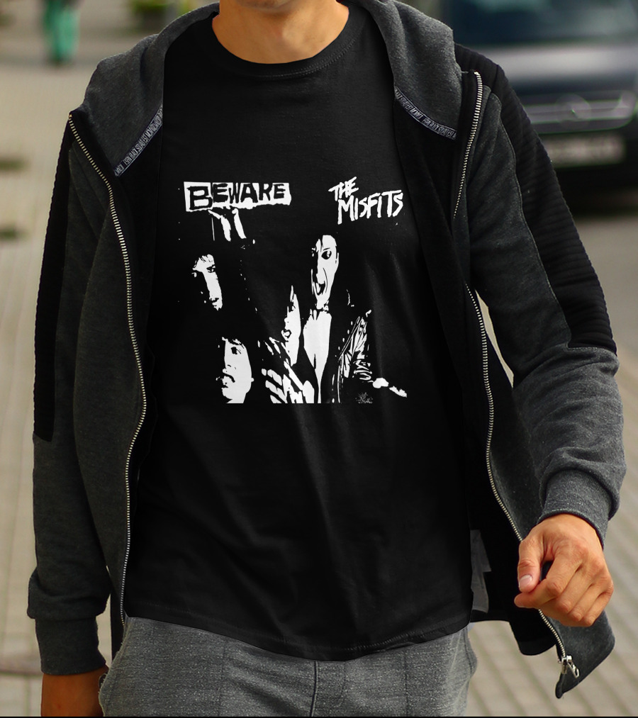 Beware The Misfits T-Shirt