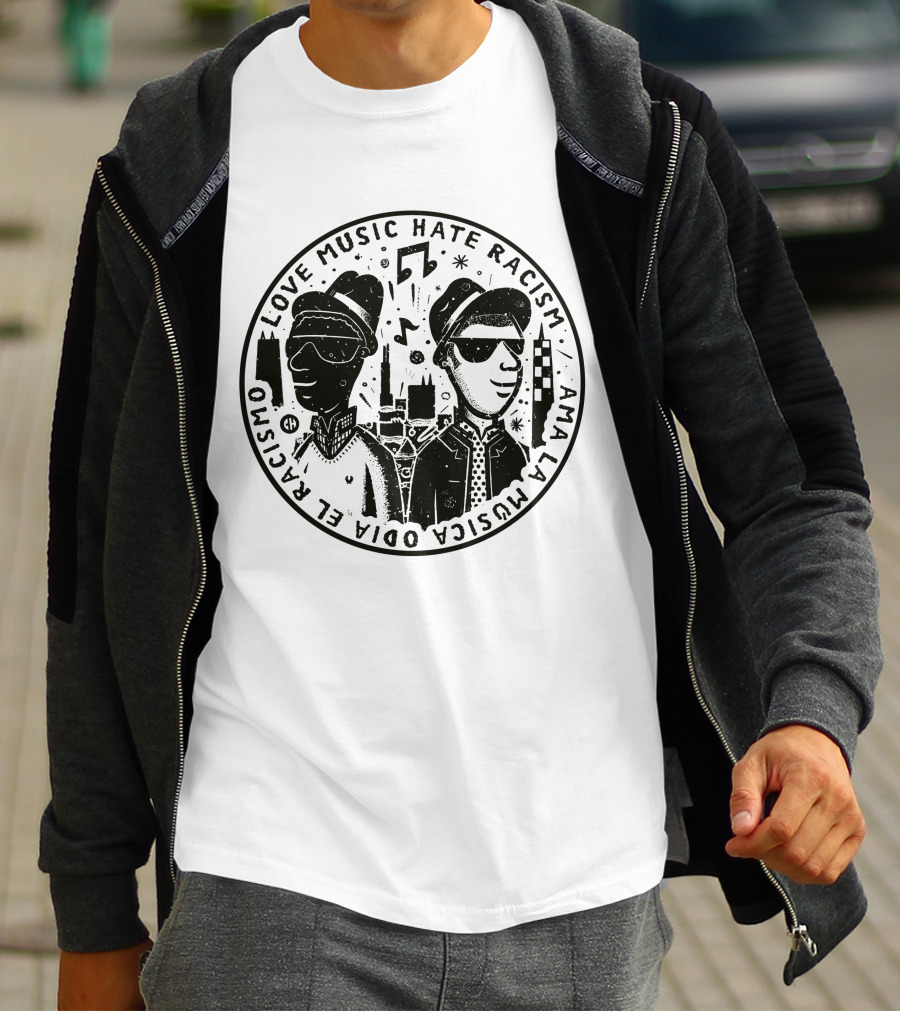 Love Music Hate Racism Ama La Musica Odia El Racismo T-Shirt
