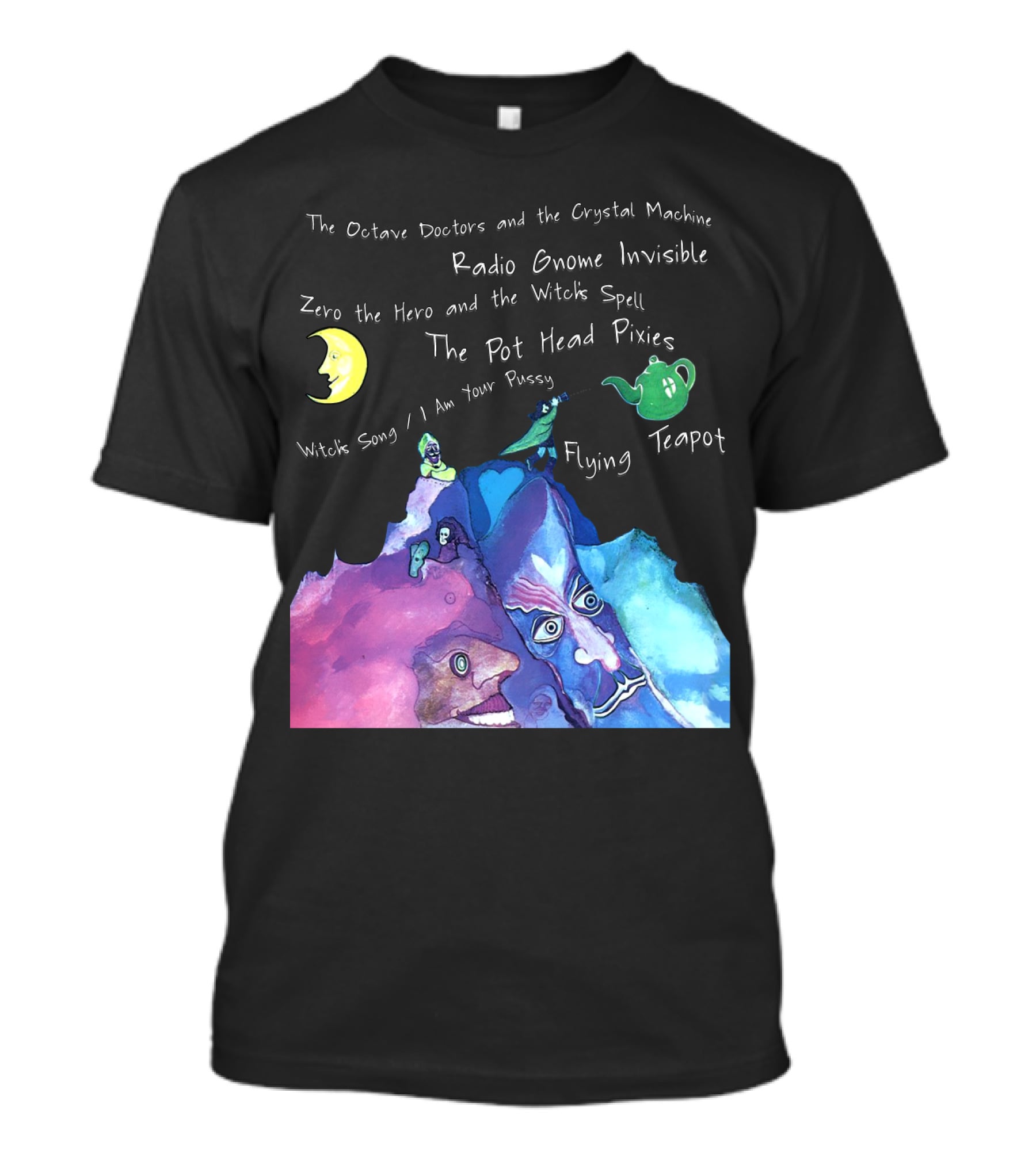 The Octave Doctors And The Crystal Machine Radio Gnome Invisible Zero The Hero And The Witch's Spell The Pot Head Pixies Witch's Song Flying Teapot T-Shirt