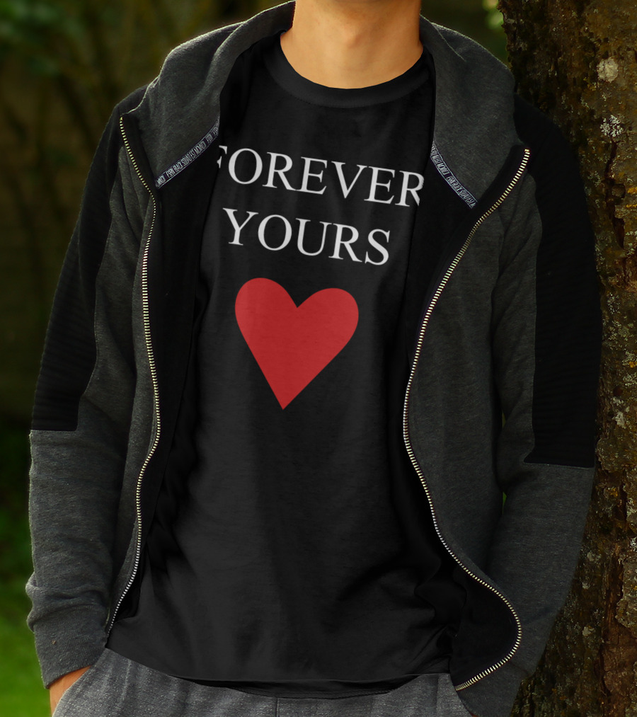 FOREVER YOURS HEART T-Shirt
