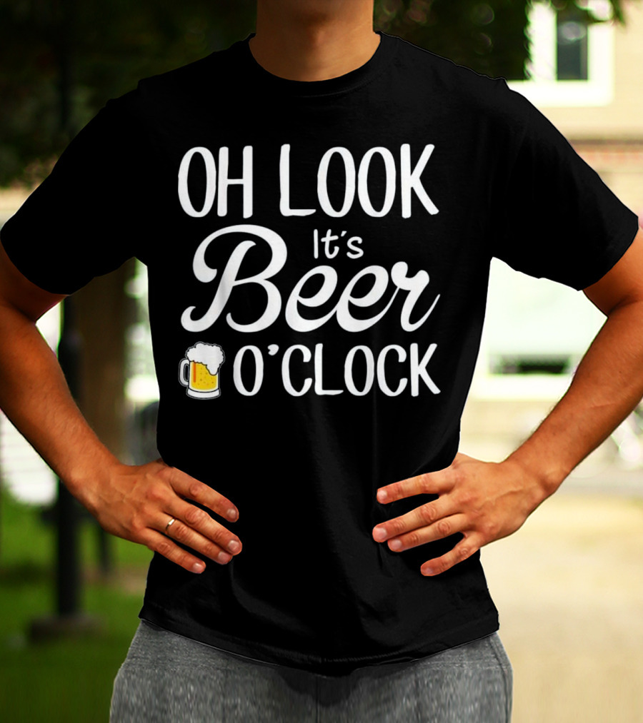 Oh Look It's Beer O'Clock With Beer Mug T-Shirt