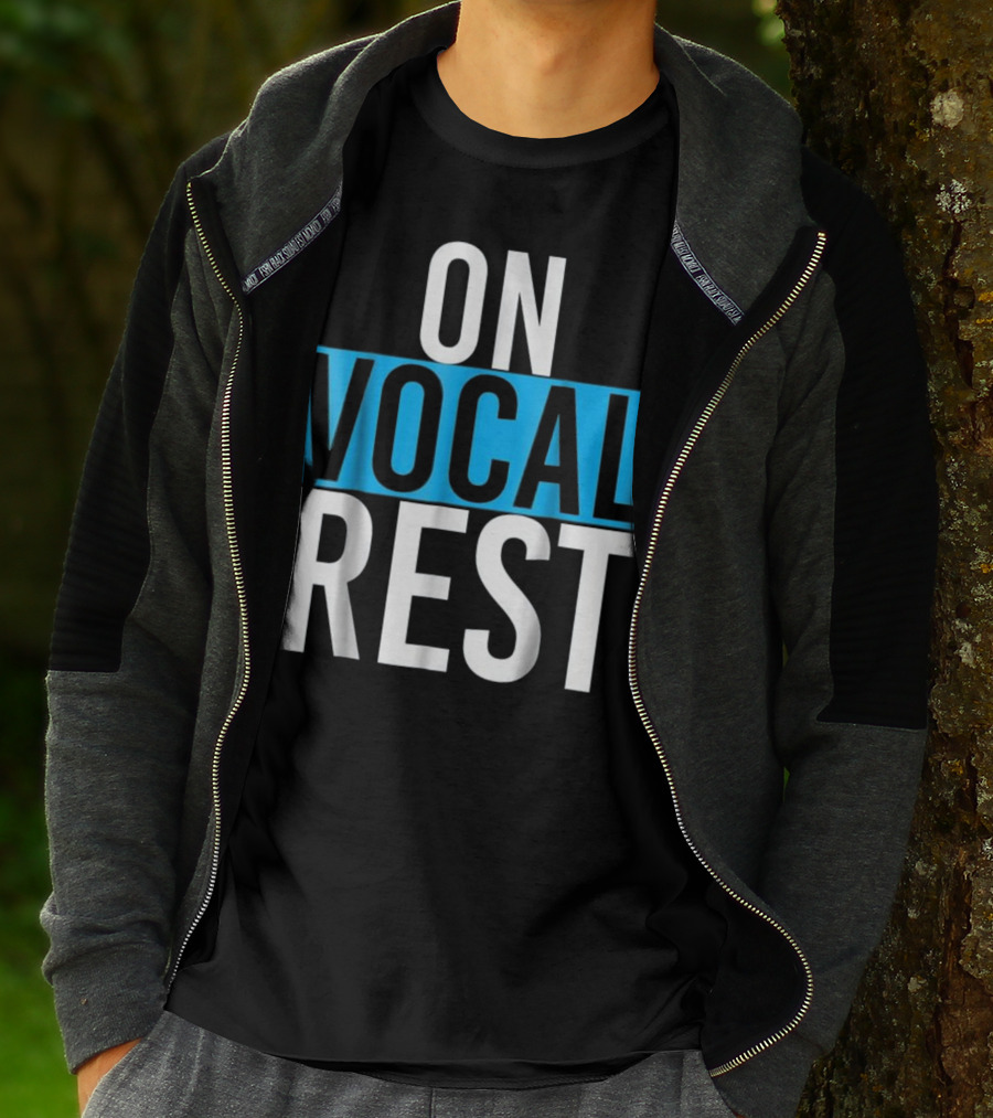 On Vocal Rest Funny Singer Musician Humor T-Shirt