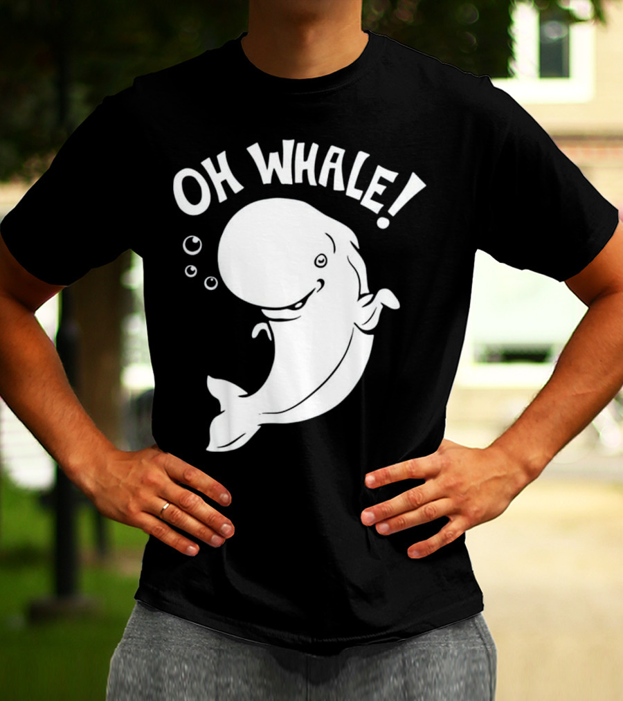 Oh Whale Cute Pun Playful Illustration With Smiling Cartoon Whale T-Shirt