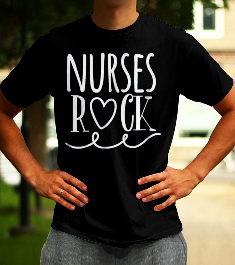 Nurses Rock Heart Symbol Nurse Appreciation Day T-Shirt